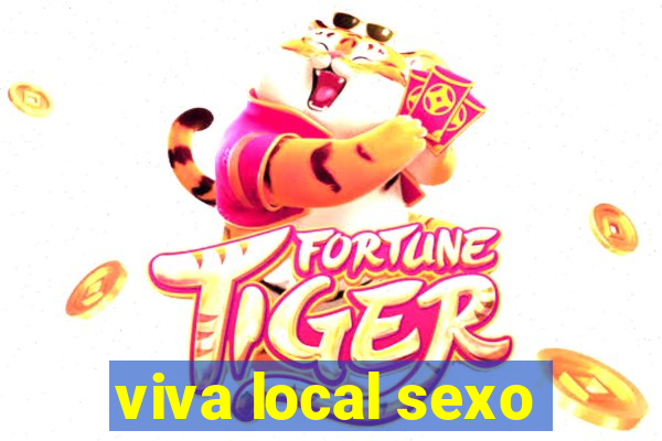 viva local sexo